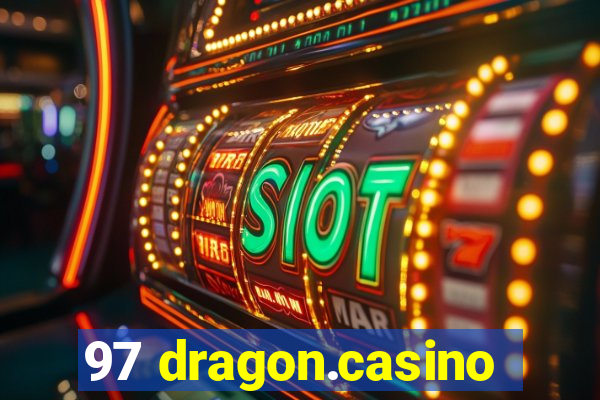 97 dragon.casino